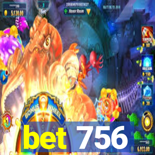 bet 756